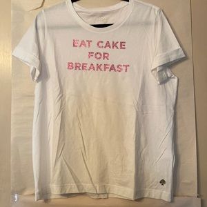 Kate Spade Eat Cake For Breakfast T Shirt. NWOT